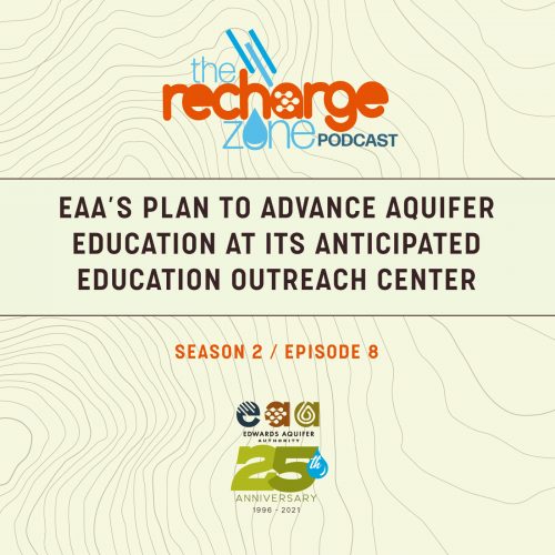 Season 2, Episode 8 | EAA’s Plan to Advance Aquifer Education at its Anticipated Education Outreach Center (EOC)