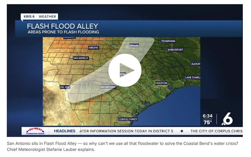 Here's why San Antonio's floodwaters can't be used in the Coastal Bend